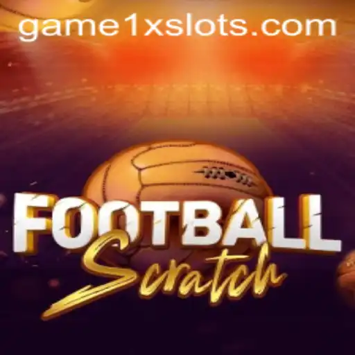 Exploring the Exciting World of FootballScratch and the Thrill of 1XSLOTS